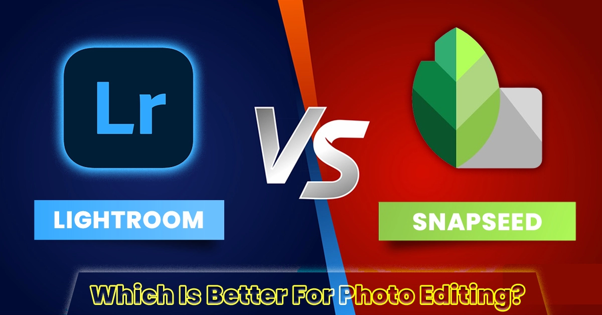 Lightroom VS Snapseed